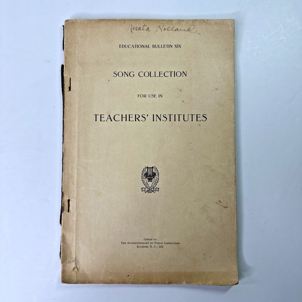 1912 Educational Bulletin XIX Song Collection for use in Teachers Institute Book
